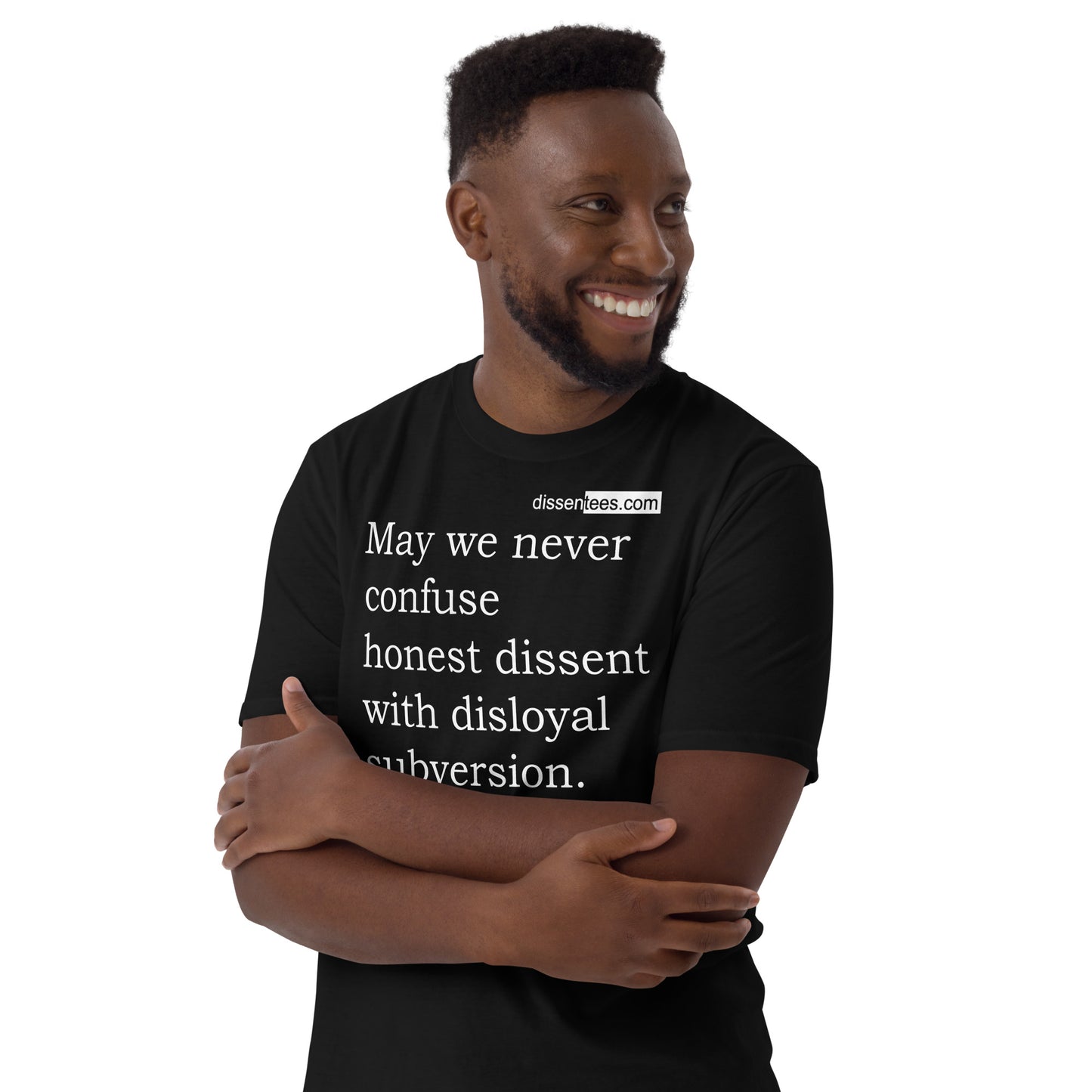 10. May we never confuse honest dissent with disloyal subversion