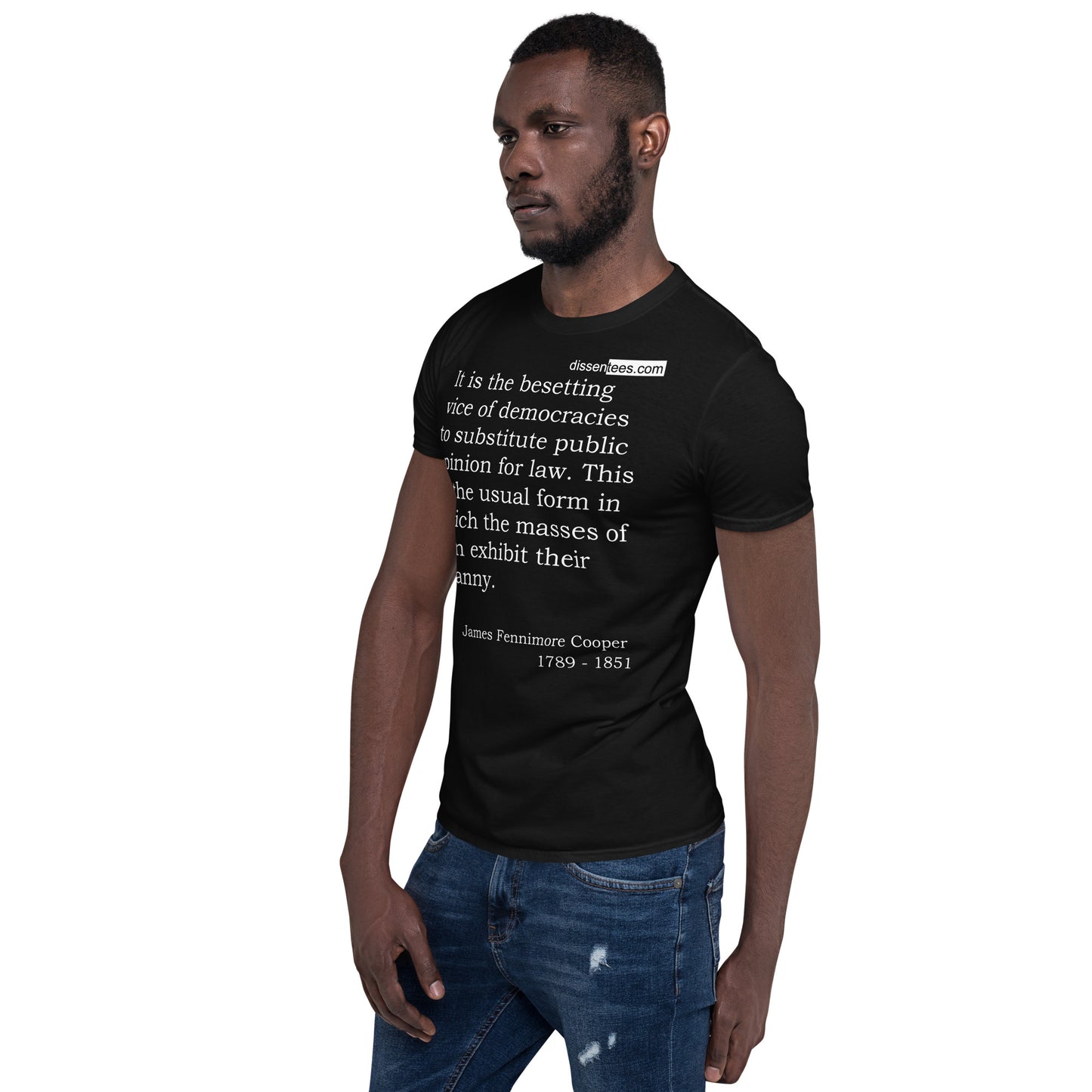 74. It is the besetting vice of democracies to substitute public opinion for law. This is the usual form in which the masses of men exhibit their tyranny