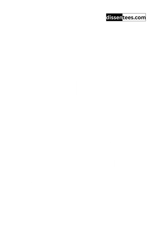 51: Nothing good ever comes of violence, Martin Luther King Jr.