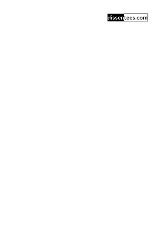 96: When all think alike, no one is thinking very much, Walter Lippmann