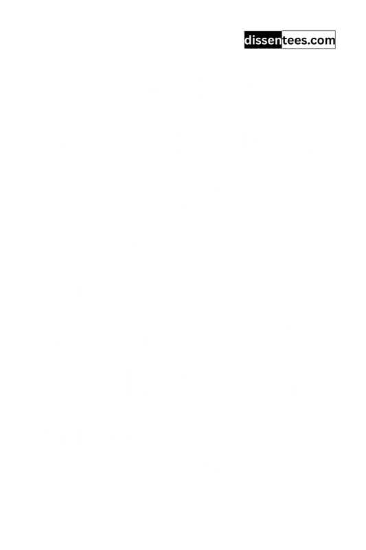 139: He that always gives way to others will end in having no principles of his own, William Hazlitt