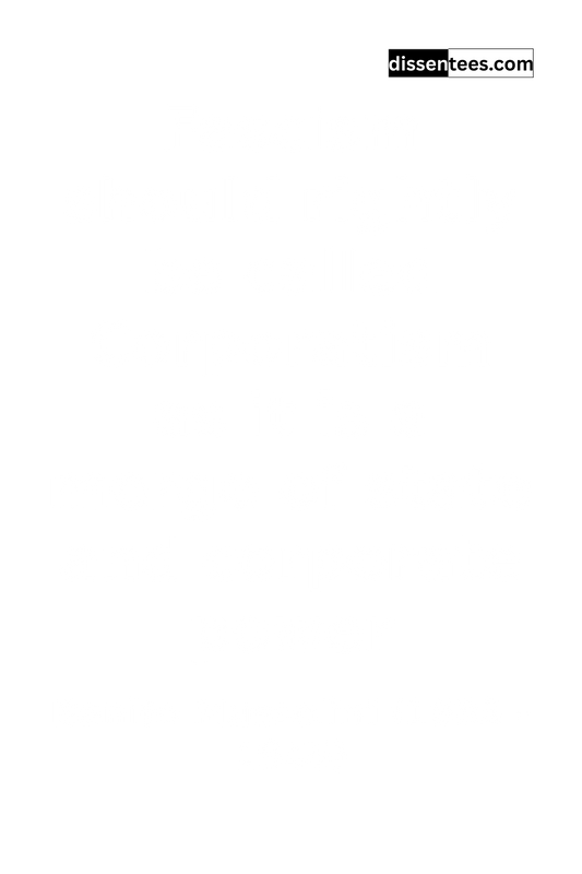 150: Fascism should rightly be called Corporatism as it is a merge of state and corporate power, Benito Mussolini