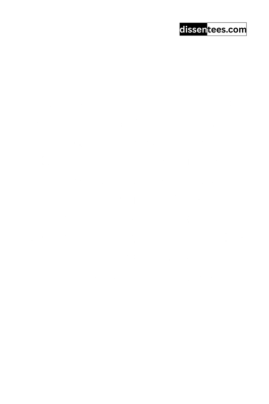 167: A power has risen up in the government greater than the people themselves, consisting of many and various powerful interests, combined in one mass, and held together by the cohesive power of the vast surplus in banks, John C. Calhoun