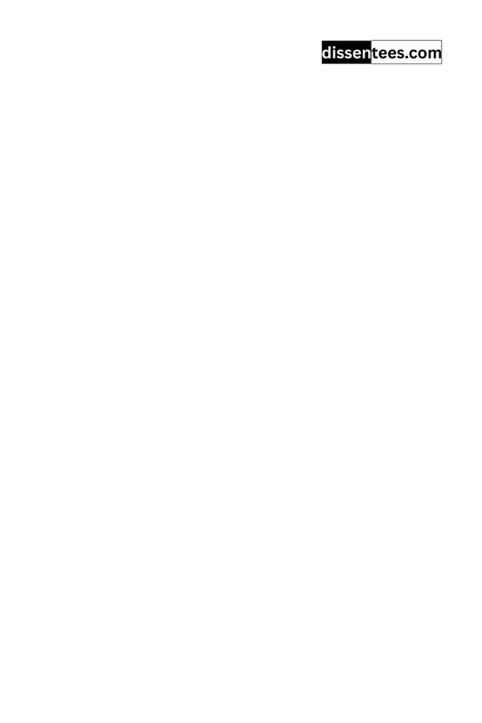 184: A great deal of intelligence can be invested in ignorance when the need for illusion is deep, Saul Bellow