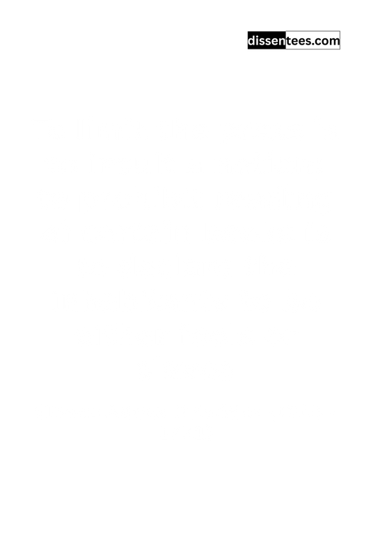 214: To limit the press is to insult a nation; to prohibit reading of certain books is to declare the inhabitants to be either fools or slaves, Claude Adrien Helvétius