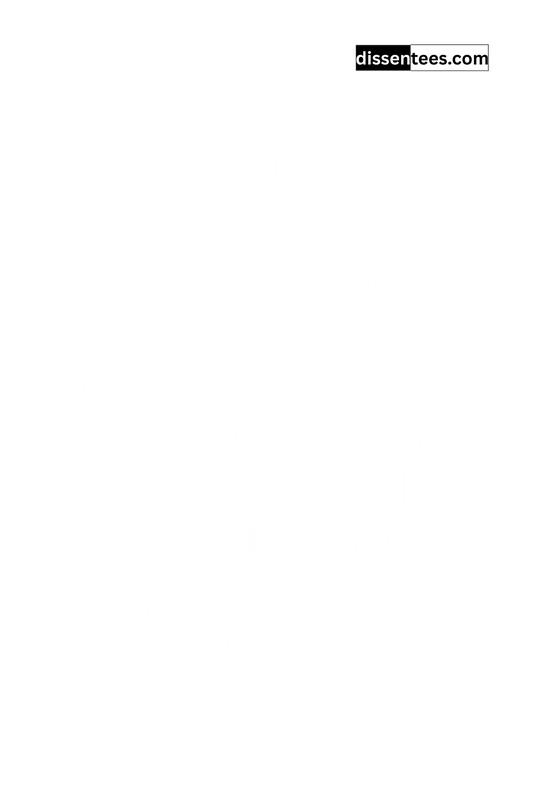 282: Tyranny and despotism can be exercised by many, more rigorously, more vigorously, and more severely, than by one, Andrew Johnson