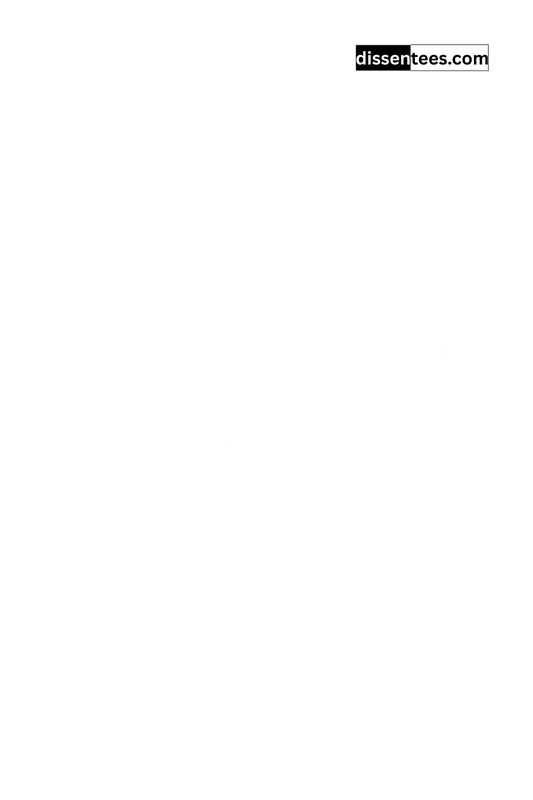 284: It is a paradox that every dictator has climbed to power on the ladder of free speech. Immediately on attaining power each dictator has suppressed all free speech except his own, Herbert Hoover