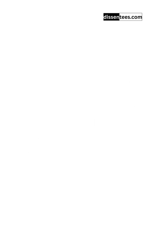 300: Written laws are like spiders' webs, and will like them only entangle and hold the poor and weak, while the rich and powerful will easily break through them, Anacharsis