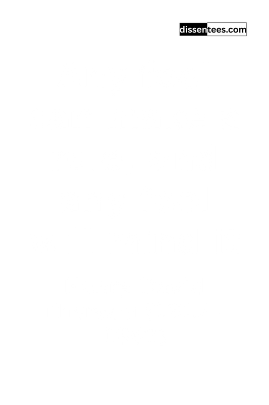 303: Any fool can make a rule, and any fool will mind it, Henry David Thoreau