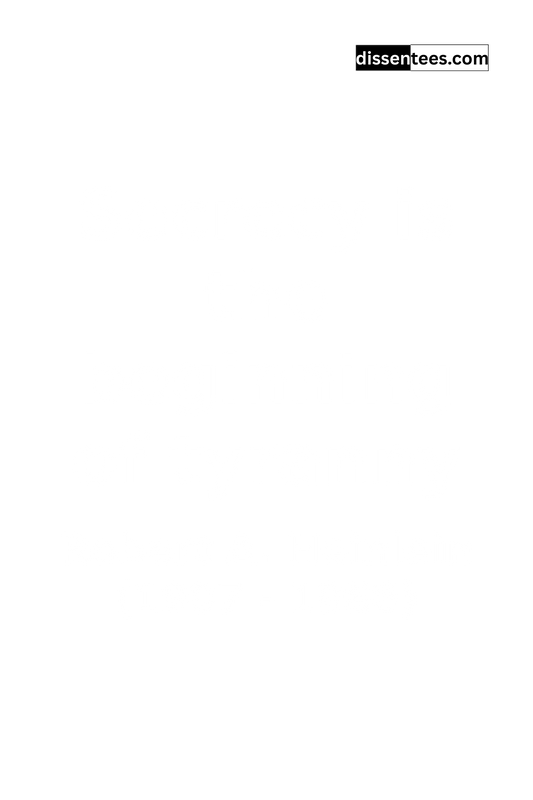 318: Secrecy is the beginning of tyranny, Robert A. Heinlein