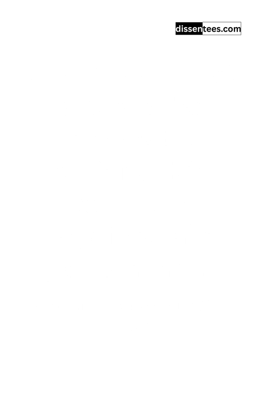 337: A patriot must always be ready to defend his country against his government, Edward Abbey