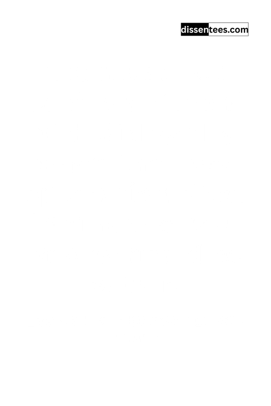 344: We must not confuse dissent with disloyalty. When the loyal opposition dies, I think the soul of America dies with it, Edward R. Murrow