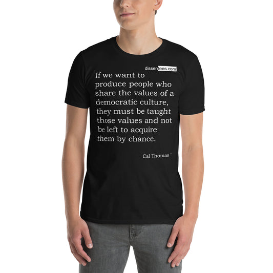 263: If we want to produce people who share the values of a democratic culture, they must be taught those values and not be left to acquire them by chance